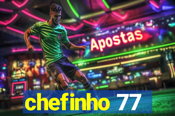 chefinho 77